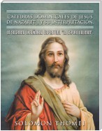 Cátedras Dominicales De Jesús De Nazaret I Y Su Interpretación.