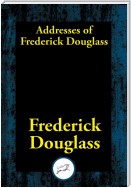 Addresses of Frederick Douglass