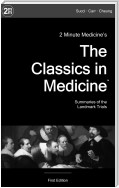 2 Minute Medicine's The Classics in Medicine: Summaries of the Landmark Trials, 1e (The Classics Series)