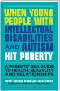 When Young People with Intellectual Disabilities and Autism Hit Puberty