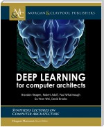 Deep Learning for Computer Architects