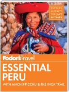 Fodor's Essential Peru