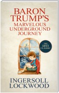 Baron Trump's Marvelous Underground Journey