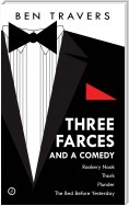 Three Farces and a Comedy