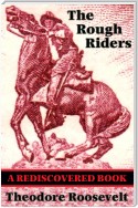 The Rough Riders (Rediscovered Books)