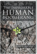 The Improbable Human Boomerang