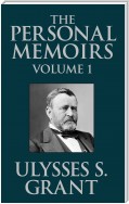 The Personal Memoirs of Ulysses S. Grant, Vol. 1