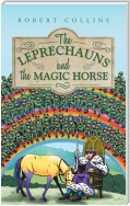 The Leprechauns and the Magic Horse