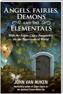 Angels, Fairies, Demons, and the Elementals