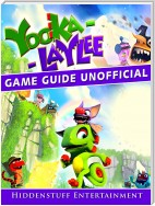 Yooka Laylee Game Guide Unofficial