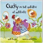 Clucky in the Garden of Mirrors