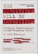 The Revolution Will Be Improvised