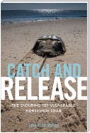 Catch and Release