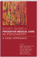 Study Guide to Preventive Medical Care in Psychiatry