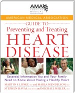 American Medical Association Guide to Preventing and Treating Heart Disease