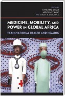 Medicine, Mobility, and Power in Global Africa