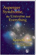 Asperger Syndrome, the Universe and Everything