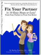 Fix Your Partner In 10 Easy Steps or Less!