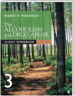 The Alcoholism and Drug Abuse Client Workbook