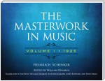 The Masterwork in Music: Volume I, 1925