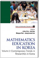 Mathematics Education In Korea - Vol. 2: Contemporary Trends In Researches In Korea