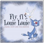 Fly, Fly, Louie Louie