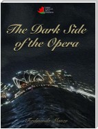 The Dark Side of the Opera