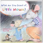 What Are You Scared of Little Mouse?