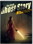 The Sixth Ghost Story MEGAPACK®