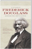 In the Words of Frederick Douglass