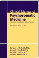 Clinical Manual of Psychosomatic Medicine