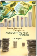 Recent Dynamic Thoughts on Accounting and Finance