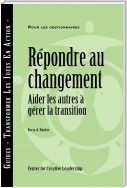 Responses to Change: Helping People Manage Transition (French Canadian)