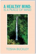 A Healthy Mind: Is a Peace of Mind