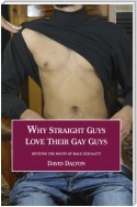 Why Straight Guys Love Their Gay Guys