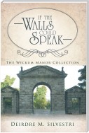 If the Walls Could Speak