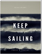 Keep On Sailing