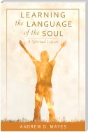 Learning the Language of the Soul