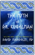 The Myth of Dr. Kugelman