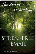 Zen of Technology - Stress-Free Email