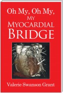 Oh My, Oh My, My Myocardial Bridge