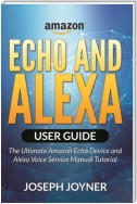 Amazon Echo and Alexa User Guide