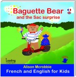 Baguette Bear and the sac surprise  - French and English for kids