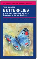 Field Guide to Butterflies of the San Francisco Bay and Sacramento Valley Regions