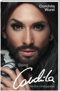 Being Conchita - We Are Unstoppable