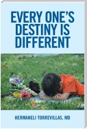 Every One’S Destiny Is Different