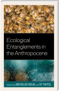 Ecological Entanglements in the Anthropocene