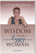 Wisdom From A Happy Woman