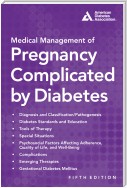 Medical Management of Pregnancy Complicated by Diabetes