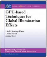 GPU-Based Techniques for Global Illumination Effects